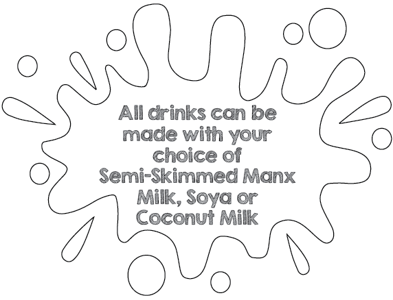 Semi-Skimmed Manx Milk, Soya or Coconut Milk